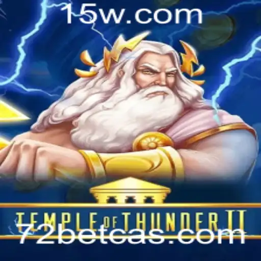 Descubra as Emoções de TempleofThunderII no 72 Bet Casino